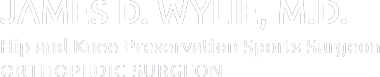 Jame Wylie Md, Hip and Knee Preservation Sports Surgeon, Orthopedic Surgeon
